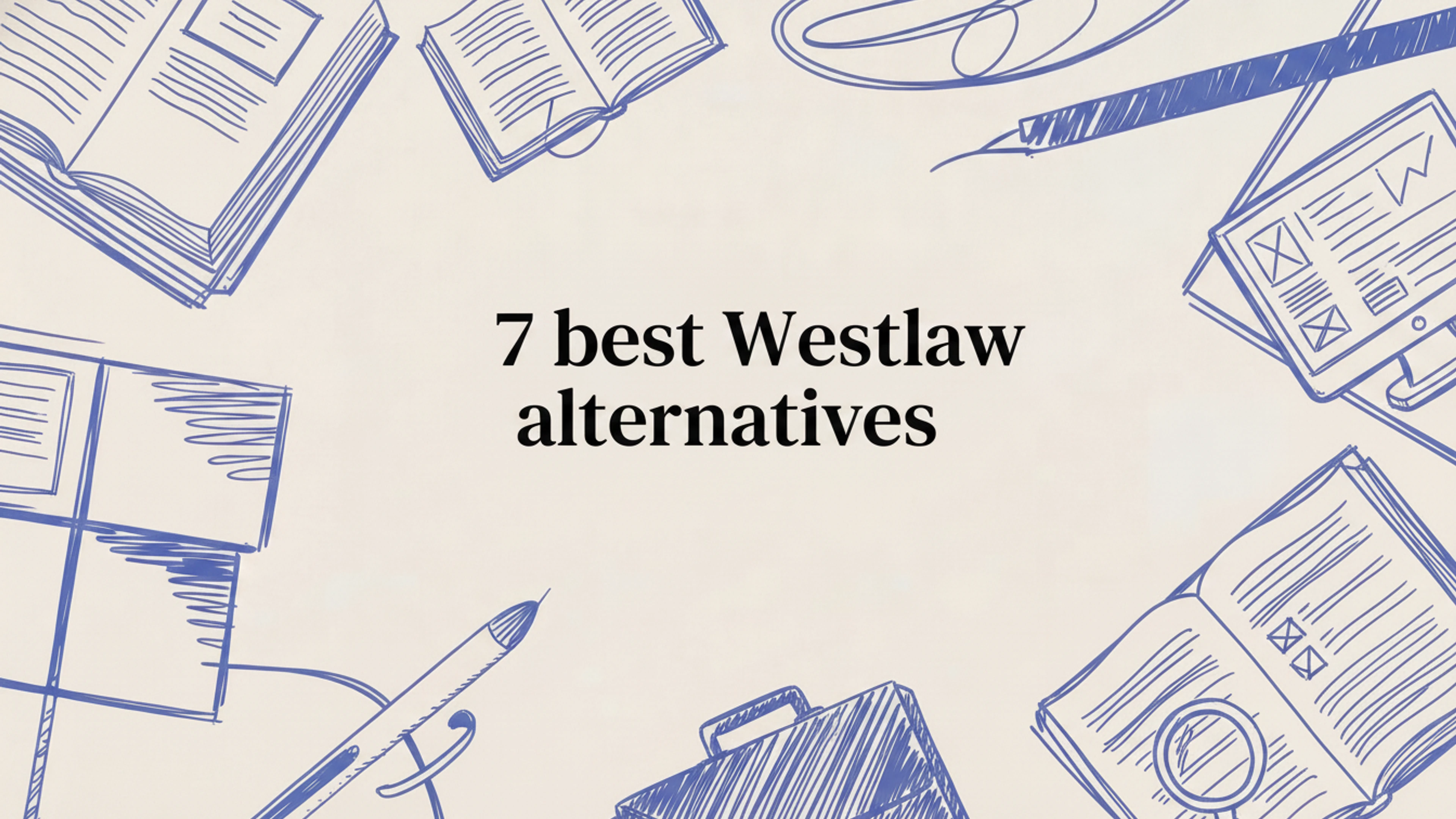 Picture of 7 best Westlaw alternatives in 2026 article